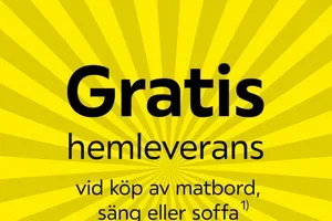 Gratis hemleverans vid köp av matbord, säng eller soffa 😳😱