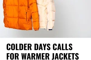 COLDER DAYS, WARM JACKETS