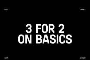 LAST CALL I 3 for 2 on basics